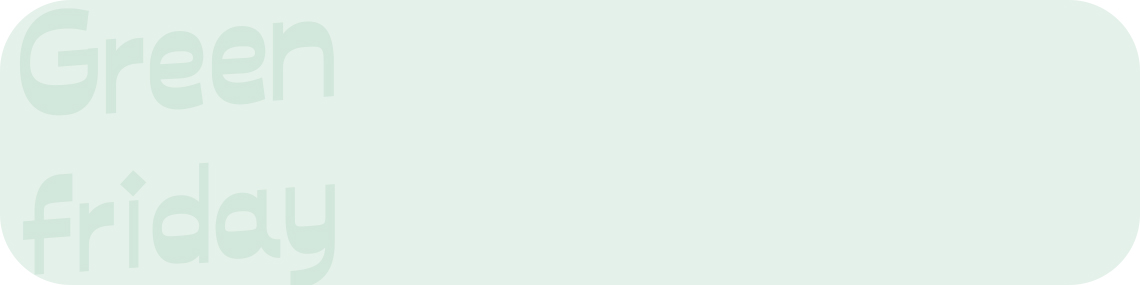 Green Friday discounts